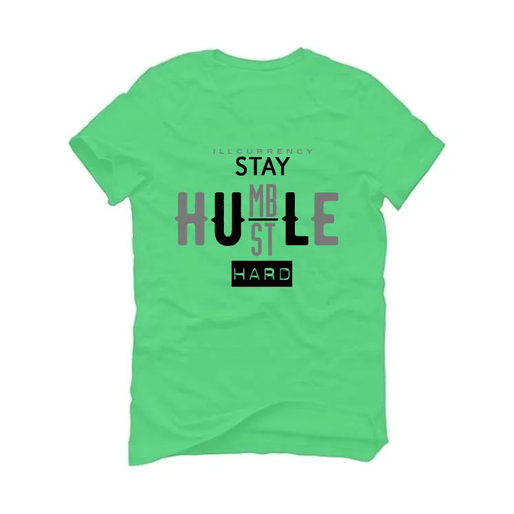 Air Jordan 5 Green Bean Synthetic Green T-Shirt (Stay humble hustle hard)